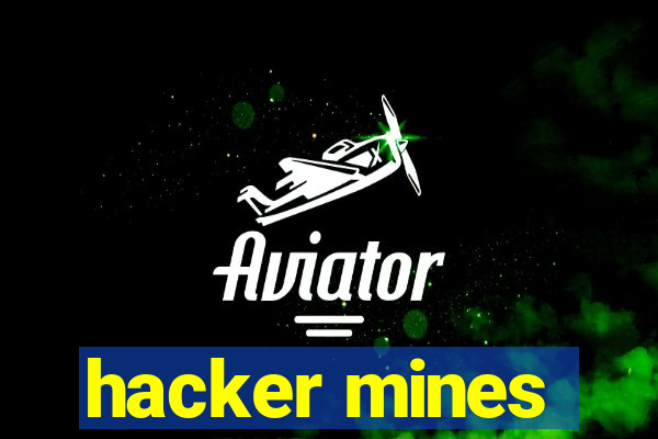 hacker mines
